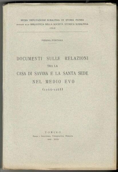 Documenti sulle relazioni tra la Casa di Savoia e la …