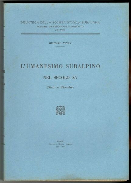 L'umanesimo subalpino nel secolo XV (Studi e Ricerche)
