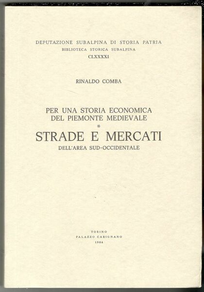 Per una storia economica del Piemonte medievale. Strade e mercati …
