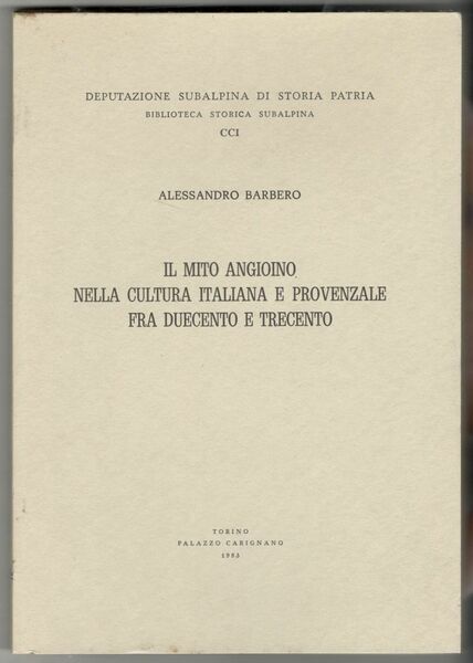 Il mito angioino nella cultura italiana e provenzale fra duecento …