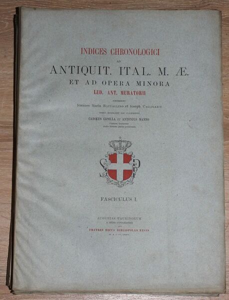 Indices chronologici d Antiquitates Italicas Medii Aevi et ad Opera …