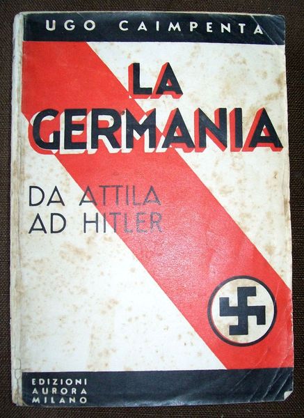 La Germania da Attila a Hitler.
