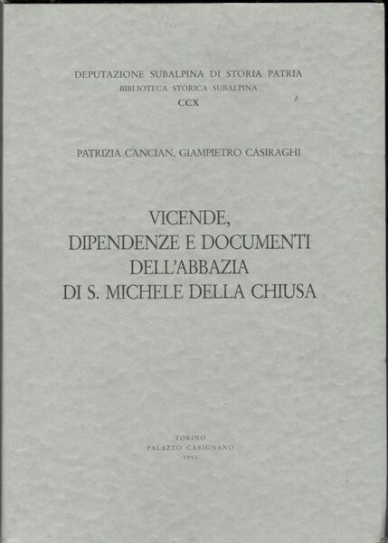 Vicende, dipendenze e documenti dell’Abbazia di S. Michele della Chiusa