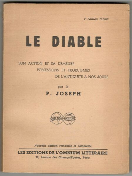 Le diable. Son action et sa demeure. Possessions et exorcismes …