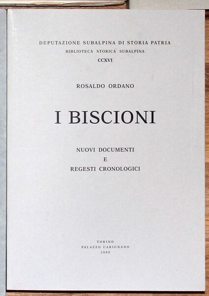 I biscioni. Nuovi documenti e regesti cronologici