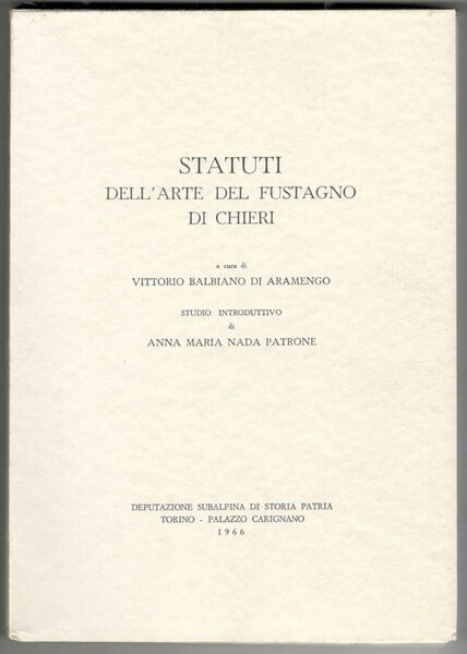 Statuti del fustagno di Chieri. Studio introduttivo di Anna Maria …