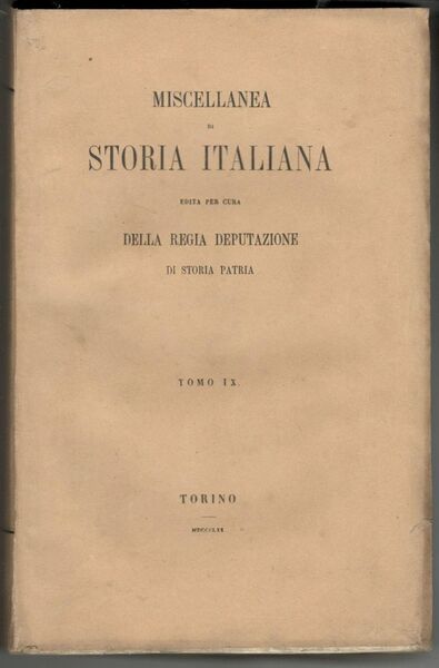 Miscellanea di storia italiana edita per cura della Regia Deputazione …