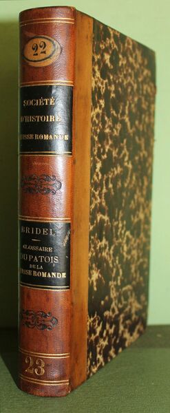 Glossaire du patois de la Suisse romande. Avec un appendice …