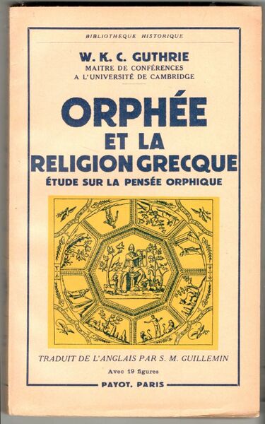 Orphée et la religion grecque. Étude sur la pensée orphique