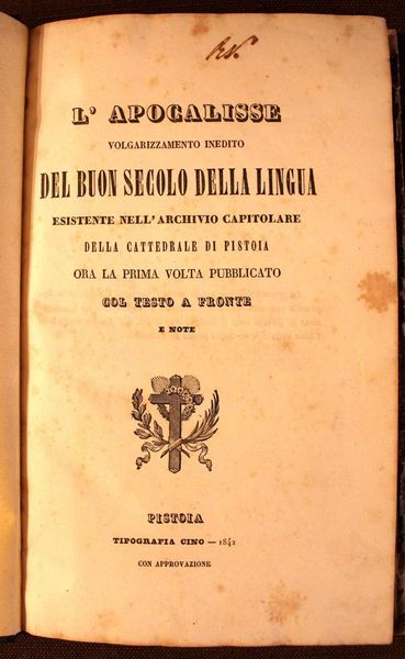 L'Apocalisse volgarizzamento inedito del buon secolo della Lingua esistente nell'archivio …