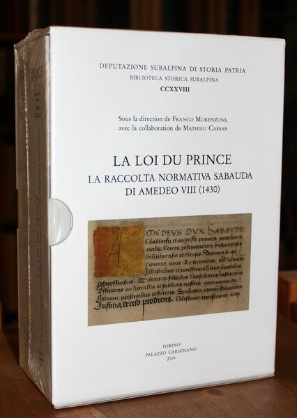 La Loi du Prince. La raccolta normativa sabauda di Amedeo …