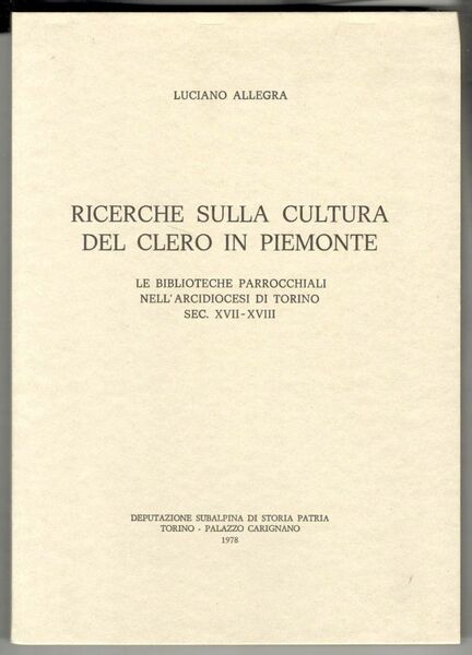 Ricerche sulla cultura del clero in Piemonte. Le biblioteche parrocchiali …