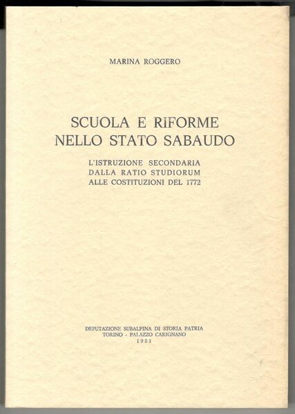 Scuola e riforme nello stato sabaudo. L'istruzione secondaria dalla Ratio …