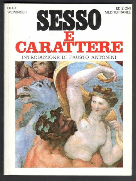 Sesso e carattere. Traduzione integrale di Julius Evola. Introduzione di …