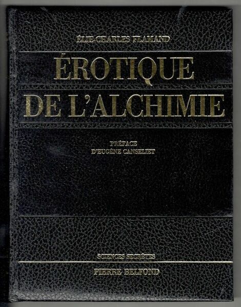 Érotique de l'Alchimie. Préface d'Eugène Canseliet