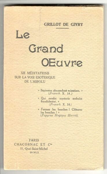Le Grand OEuvre. XlI Méditations sur la voie ésotérique de …
