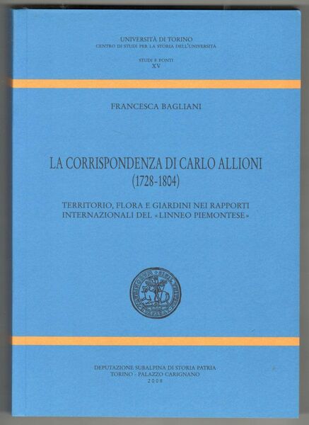 La corrispondenza di Carlo Allioni (1728-1804). Territorio, flora e giardini …