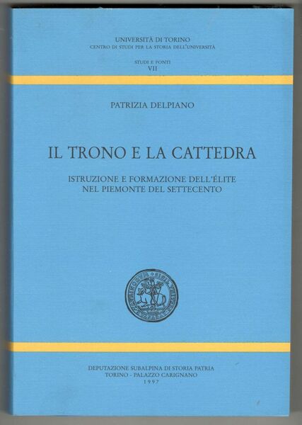 Il trono e la cattedra. Istruzione e formazione dell'élite nel …