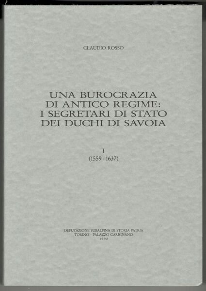 Una burocrazia di Antico Regime: i segretari di stato dei …