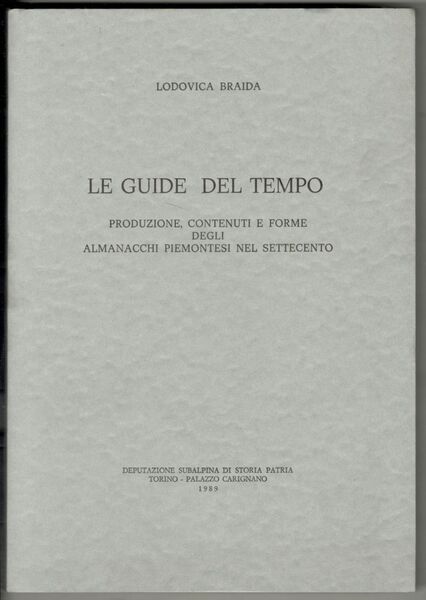 Le guide del tempo. Produzione, contenuti e forme degli almanacchi …