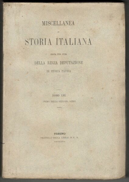 Miscellanea di storia italiana edita per cura della Regia Deputazione …