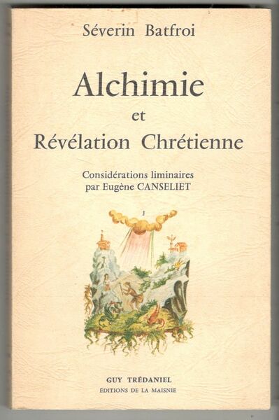 Alchimie et Révélation Chrétienne. Considérations liminaires par Eugéne Canseliet