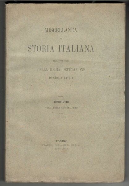 Miscellanea di storia italiana edita per cura della Regia Deputazione …