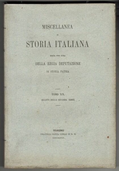 Miscellanea di storia italiana edita per cura della Regia Deputazione …