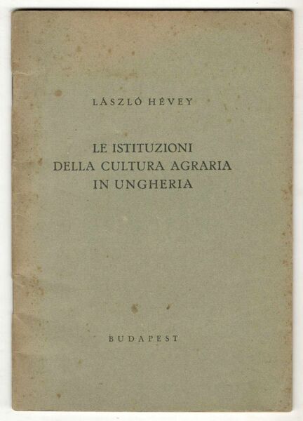 Le istituzioni della cultura agraria in Ungheria