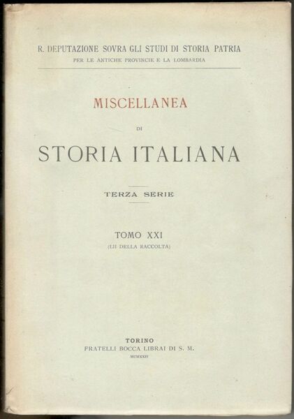 Miscellanea di storia italiana. Terza serie. Tomo XXI (LII della …