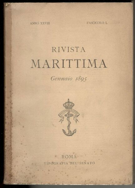 Rivista marittima. Anno XXVIIII. Gennaio - Febbraio - Marzo 1895 …