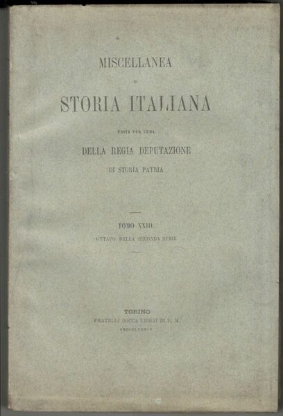 Miscellanea di storia italiana edita per cura della Regia Deputazione …