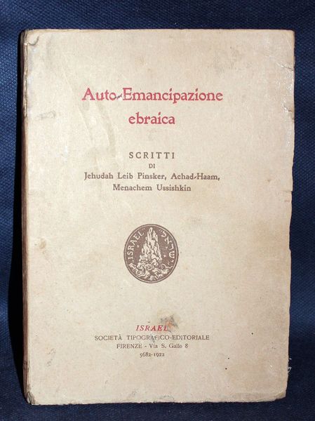 Auto-Emancipazione ebraica. Scritti di Jehuda Leib Pinsker, Achad Haam, Menachem …