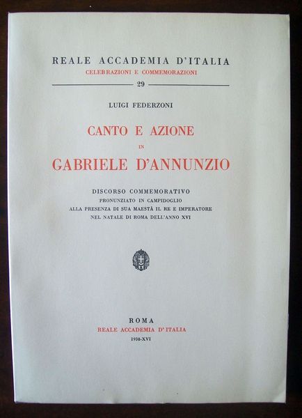 Canto e azione in Gabriele D'Annunzio. Celebrazioni e commemorazioni, canto …