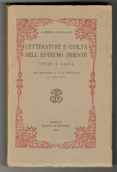 Letterature e civiltà dell'estremo oriente. Studi e saggi. Con prefazione …