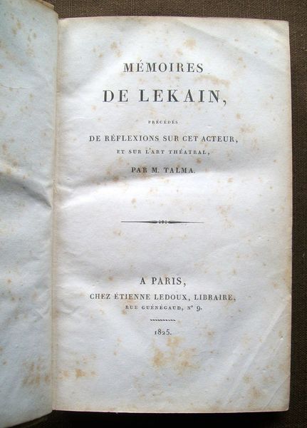 Mémoires Précédés de Réflexions sur cet Acteur et sur l'Art …