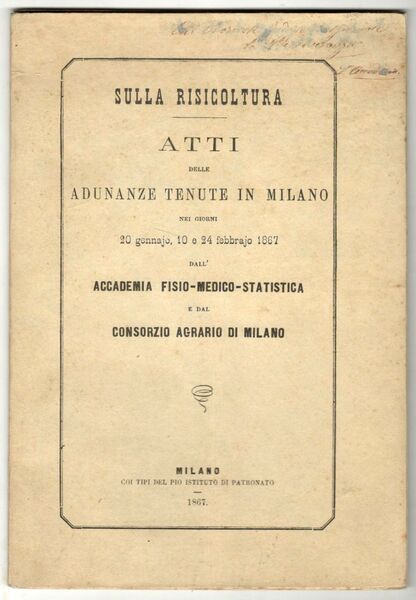 Sulla Risicoltura. Atti delle adunanze tenute in Milano nei giorni …