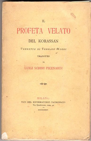 Il profeta velato del Korassan. Poemetto di Tommaso Moore tradotto …