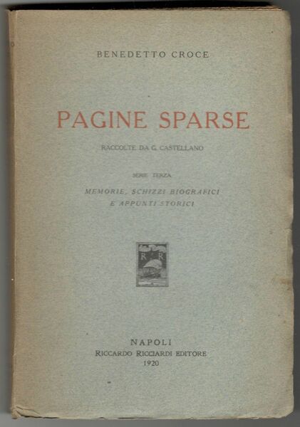 Pagine sparse. Raccolte da G. Castellano. Serie terza. Memorie, schizzi …