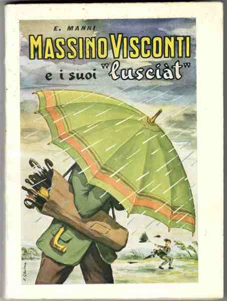 Massino Visconti e i suoi 'lusciat'. Seconda edizione
