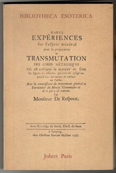 Rares expériences sur l'esprit minéral pour la préparation et transmutation …
