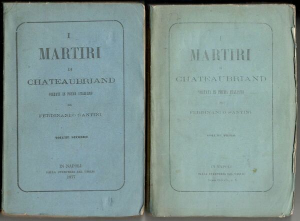 I martiri di Chateaubriand voltati in poema italiano da Ferdinando …