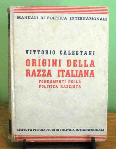 Origini della razza italiana. Fondamenti della politica razzista