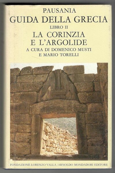 Guida alla Grecia. Libro II. La Corinzia e l'Argolide