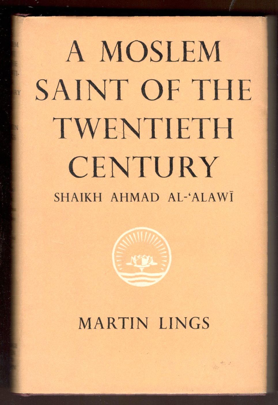 A moslem Saint of the Twentieth Century. Shaikh Ahmad al …
