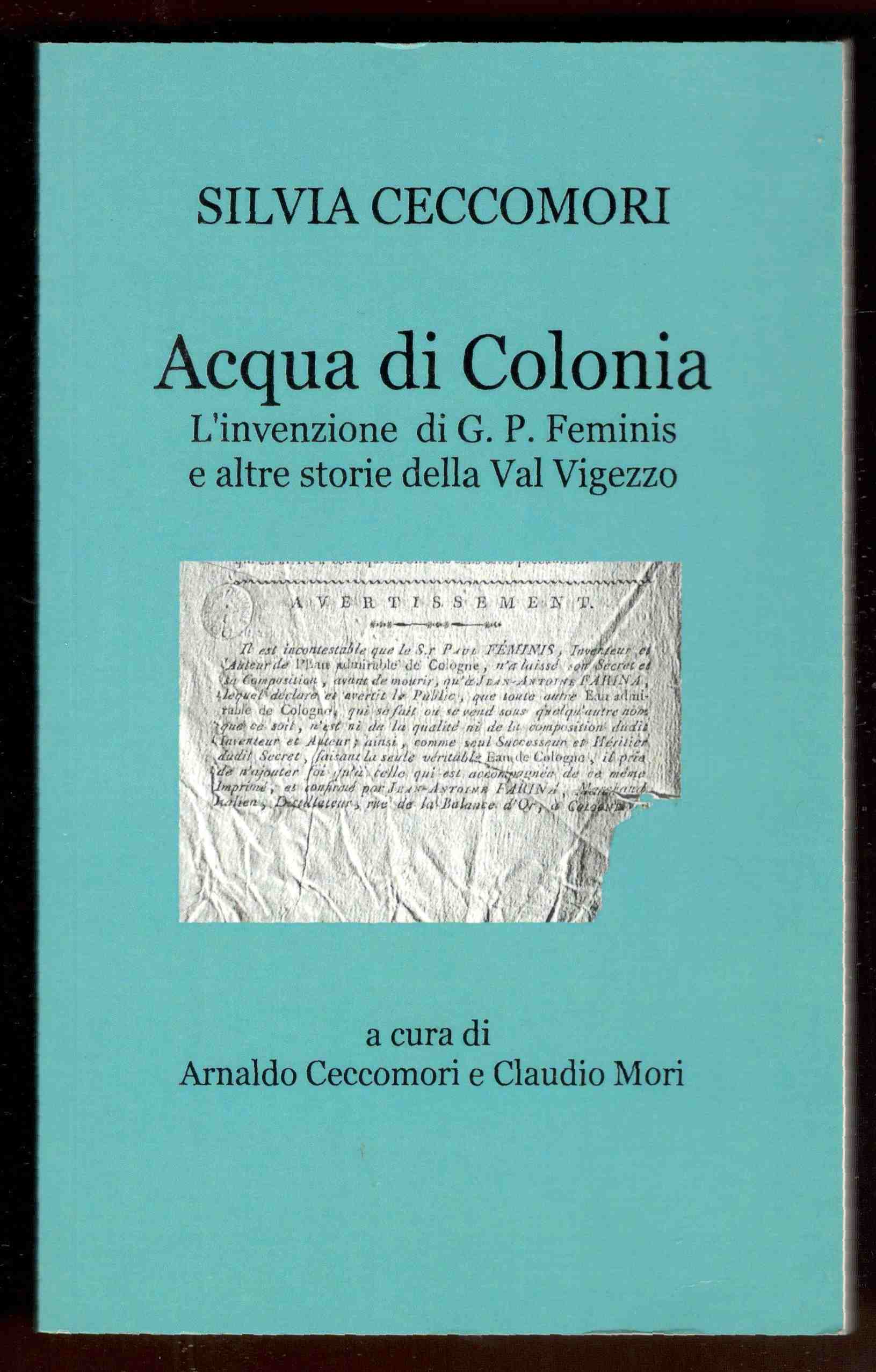 Acqua di Colonia. L'invenzione di G. P. Feminis e altre …