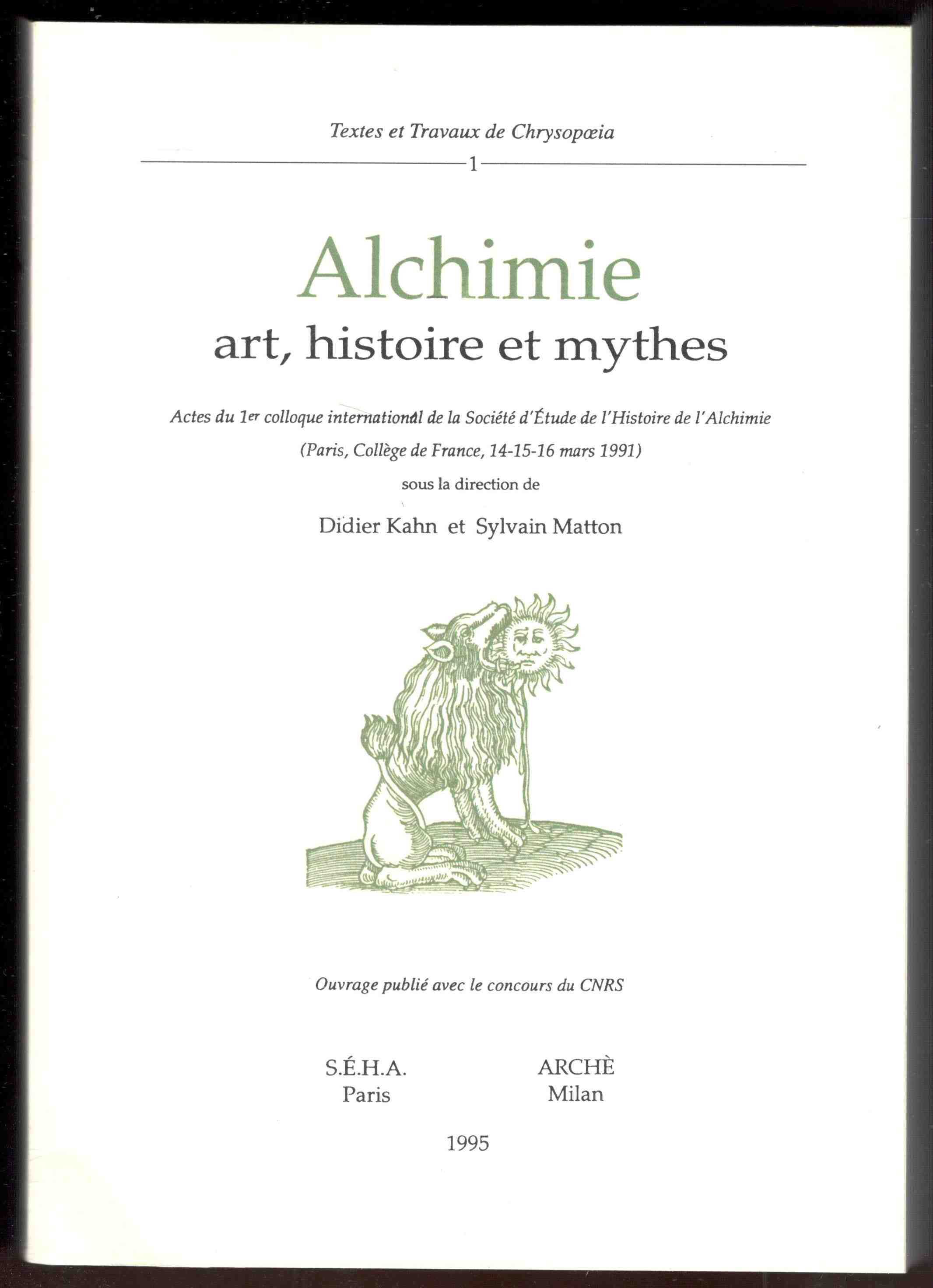 Alchimi: Art, histoire et mythes. Actes du 1er Colloque international …