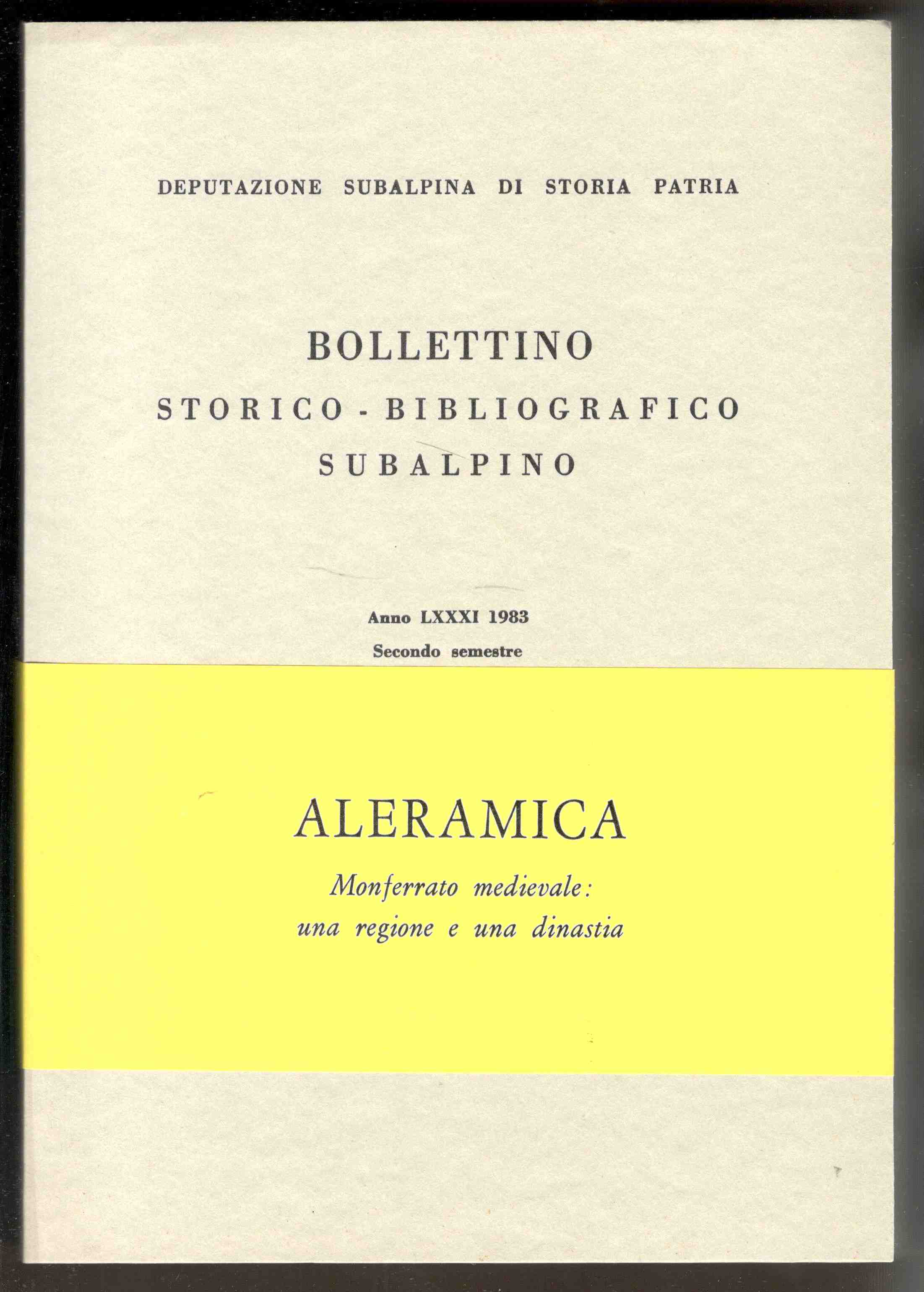Aleramica. Monferrato medievale: una regione e una dinastia. Bollettino storico-bibliografico …