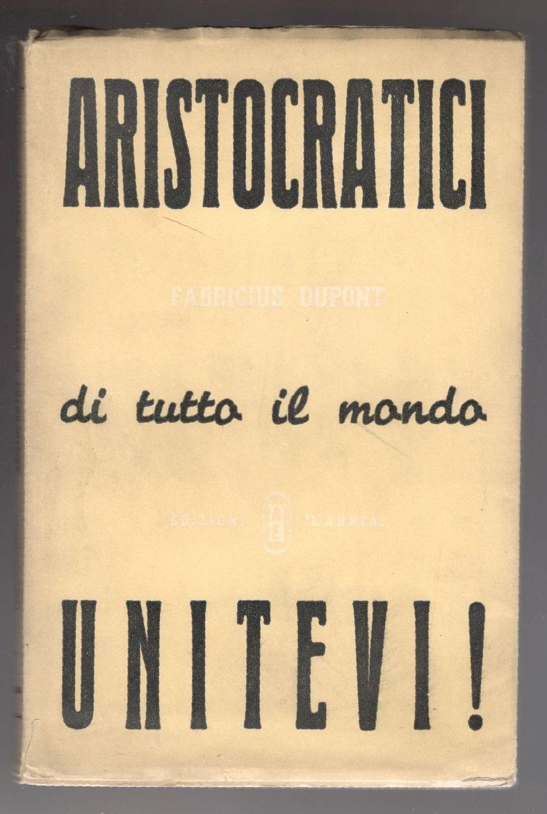 Aristocratici di tutto il mondo unitevi!
