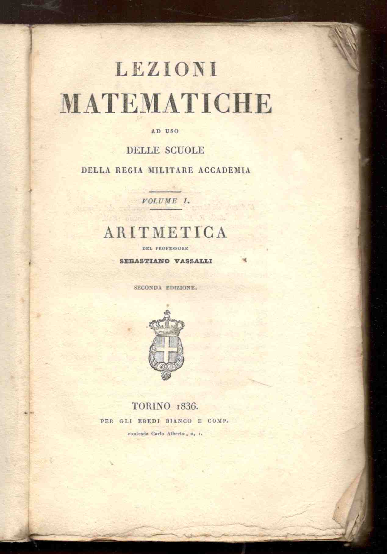 Aritmetica. Lezioni matemetiche ad uso delle scuole della Regia Militare …